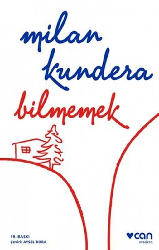 Bilmemek | Can Yayınları - Çağdaş Dünya Yazarları Dizisi