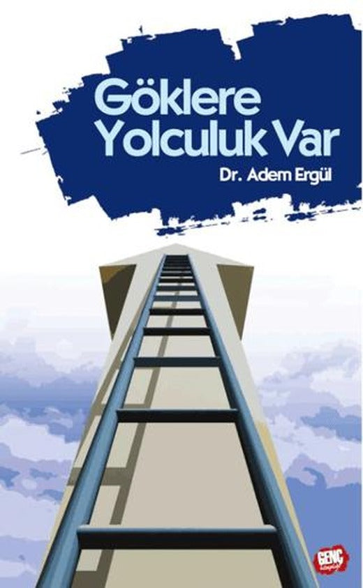 Göklere Yolculuk Var
