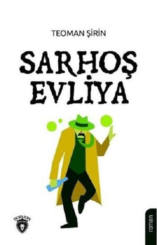 Sarhoş Evliya | Dorlion Yayınları (Ciltsiz)