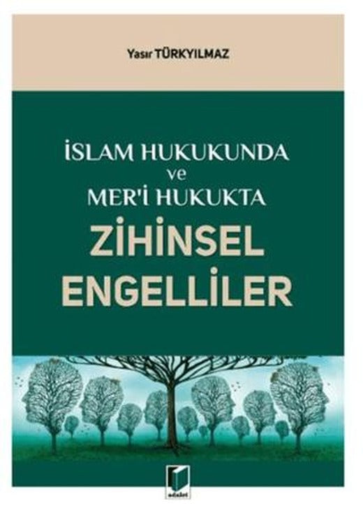 İslam Hukukunda ve Mer'i Hukukta Zihinsel Engelliler