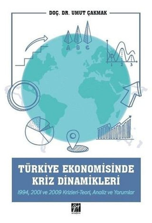 Türkiye Ekonomisinde Kriz Dinamikleri | Gazi Kitabevi (Ciltsiz)