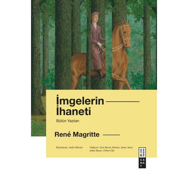 İmgelerin İhaneti - Bütün Yazıları | Ketebe (Ciltli)