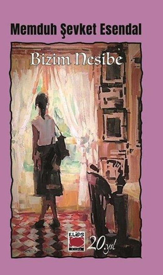 Bizim Nesibe | Elips Kitapları (İnce Kapak)