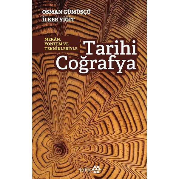 Tarihi Coğrafya - Mekan Yöntem ve Teknikleriyle | Yeditepe Yayınevi