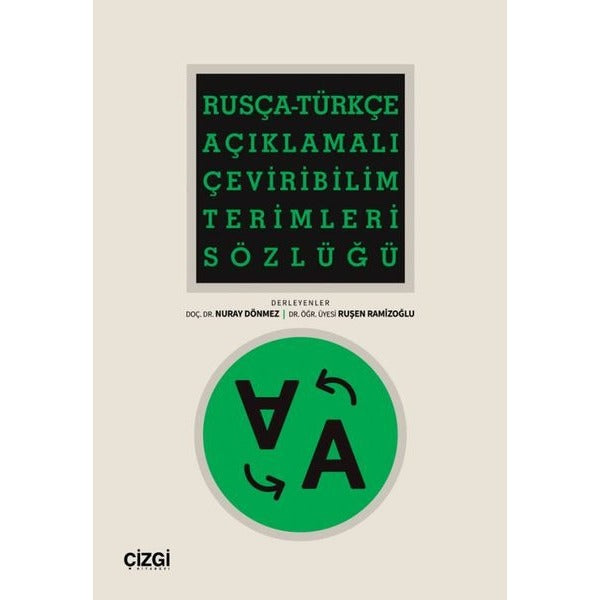 Rusça - Türkçe Açıklamalı Çeviribilim Terimleri Sözlüğü | Çizgi Kitabevi (İnce Kapak)