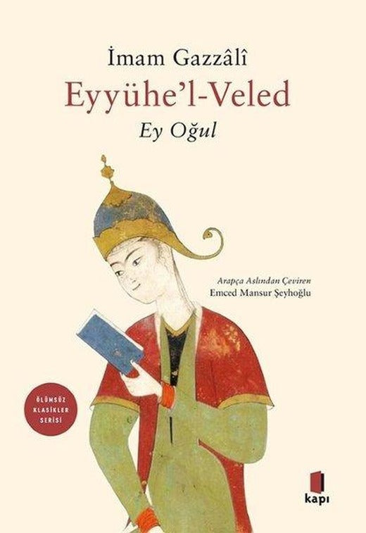 Eyyühe'l-Veled - Ey Oğul | Kapı Yayınları (İnce Kapak)