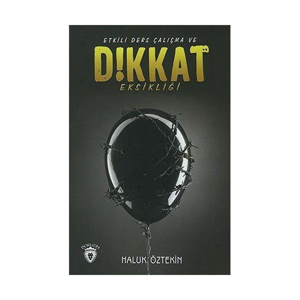 Etkili Ders Çalışma Ve Dikkat Eksikliği | Dorlion Yayınları (Ciltsiz)