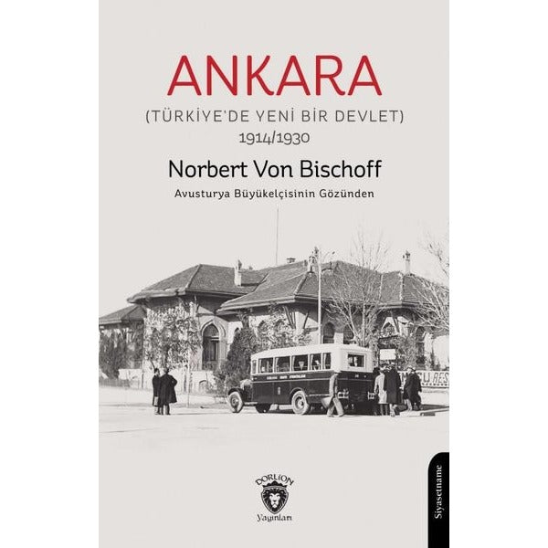 Ankara (Türkiye’de Yeni Bir Devlet) | Dorlion Yayınları (Ciltsiz)