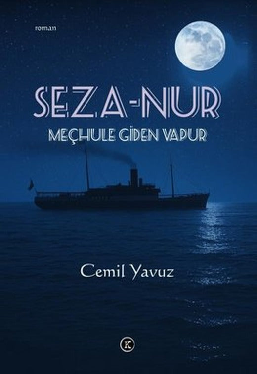 Seza-Nur: Meçhule Giden Vapur | Kafe Kültür Yayıncılık (İnce Kapak)