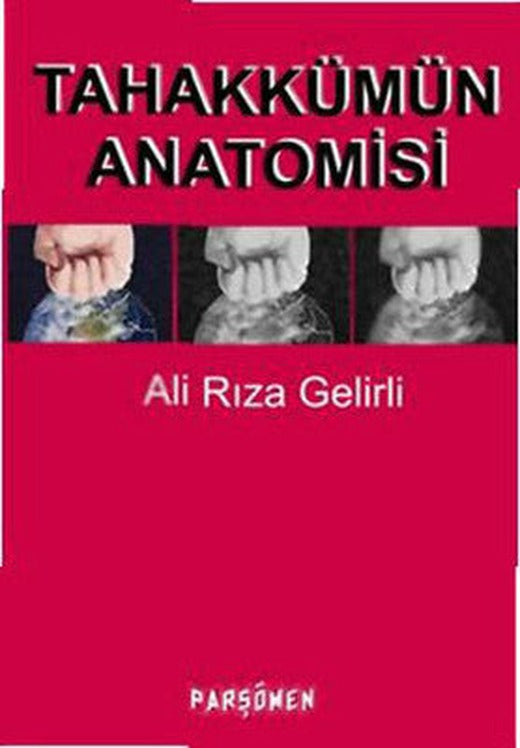 Tahakkümün Anatomisi | Parşömen