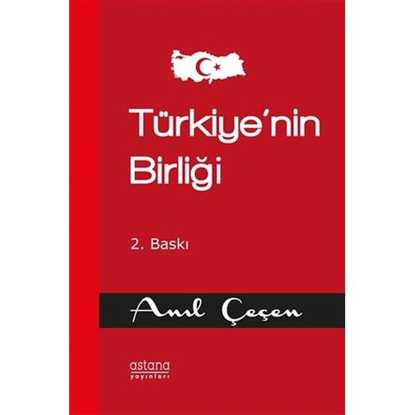 Türkiye'nin Birliği | Astana Yayınları (İnce Kapak)