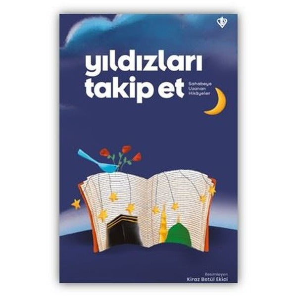 Yıldızları Takip Et - Sahabeye Uzanan Hikayeler | Türkiye Diyanet Vakfı Yayınları (İnce Kapak)