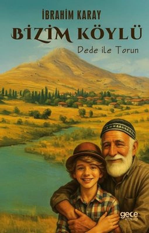 Bizim Köylü - Dede İle Torun | Gece Kitaplığı (İnce Kapak)