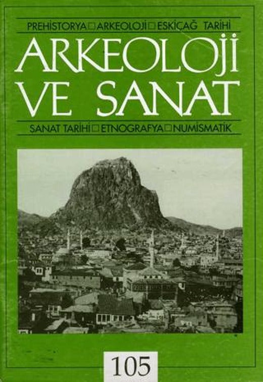 Arkeoloji ve Sanat Dergisi Sayı 105 | Arkeoloji ve Sanat Dergisi (Ciltsiz)