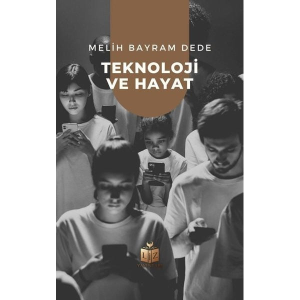 Teknoloji ve Hayat