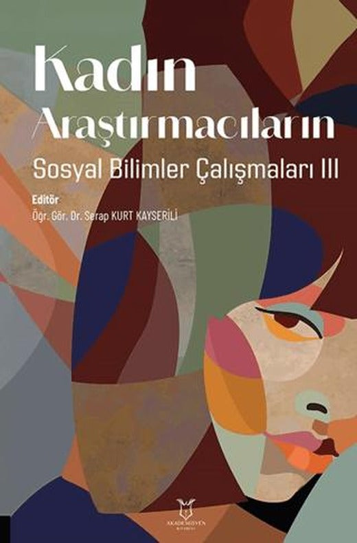 Kadın Araştırmacıların Sosyal Bilimler Çalışmaları 3 | Akademisyen Kitabevi (Ciltsiz)