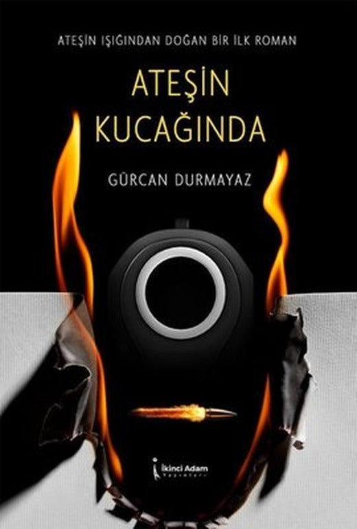 Ateşin Kucağında | İkinci Adam Yayınları (İnce Kapak)