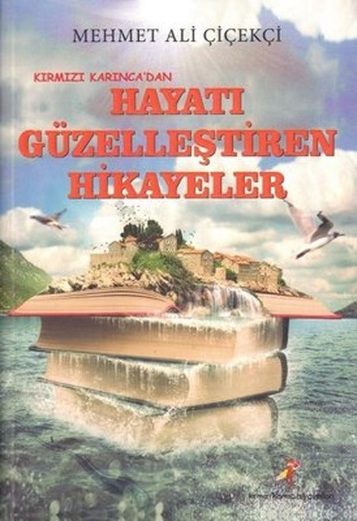 Kırmızı Karıncadan Hayatı Güzelleştiren Hikayeler | Kırmızı Karınca Yayınları