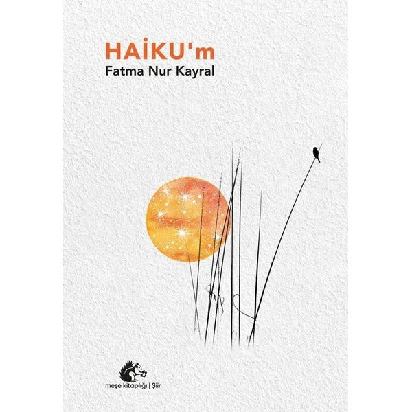 Haiku'm | Meşe Kitaplığı (İnce Kapak)
