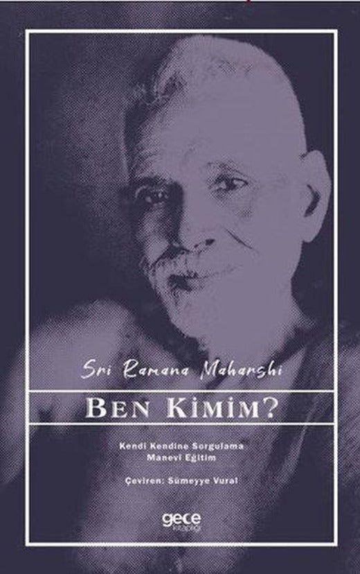 Ben Kimim? - Kendi Kendine Sorgulama Manevi Eğitim | Gece Kitaplığı (İnce Kapak)