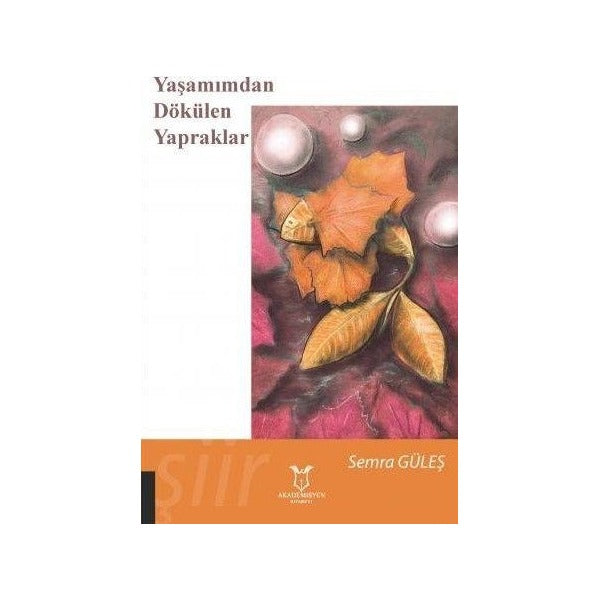 Yaşamımdan Dökülen Yapraklar