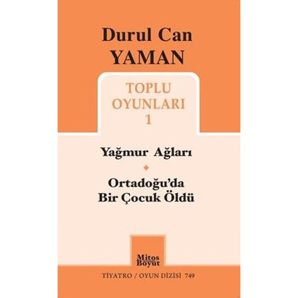 Durul Can Yaman Toplu Oyunları 1 - Yağmur Ağları - Ortadoğu'da Bir Çocuk Öldü | Mitos Boyut Yayınları (İnce Kapak)
