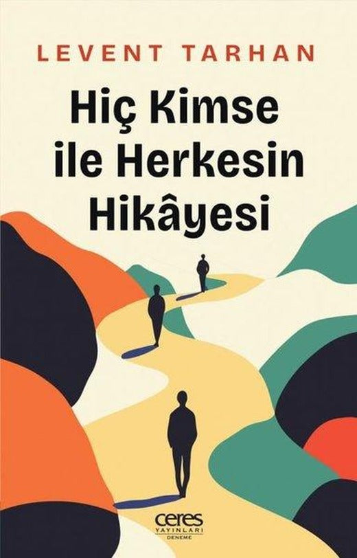 Hiç Kimse İle Herkesin Hikayesi | Ceres Yayınları (e-Kitap)