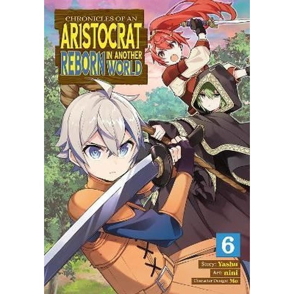 Chronicles of an Aristocrat Reborn in Another World (Manga) Vol. 6