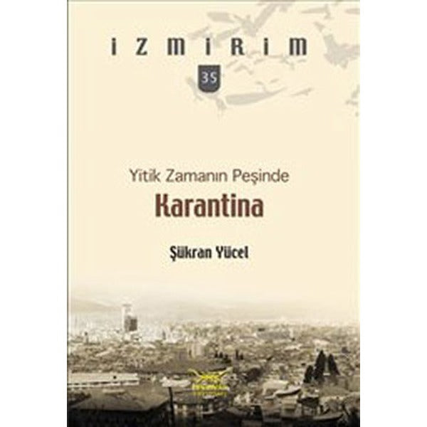 Yitik Zamanın Peşinde: Karantina | Heyamola Yayınları (Ciltsiz)