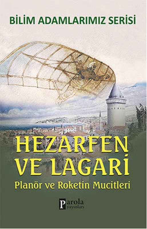 Hezarfen ve Lagari | Parola Yayınları