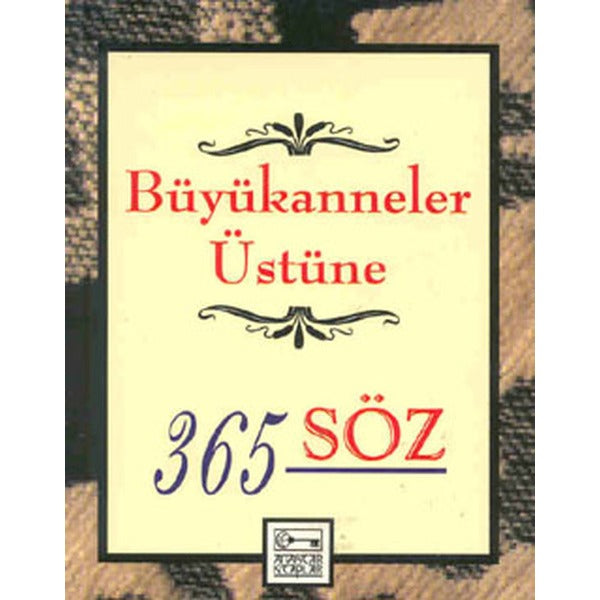 Büyükanneler Üstüne 365 Söz | Anahtar Kitaplar (İnce Kapak)