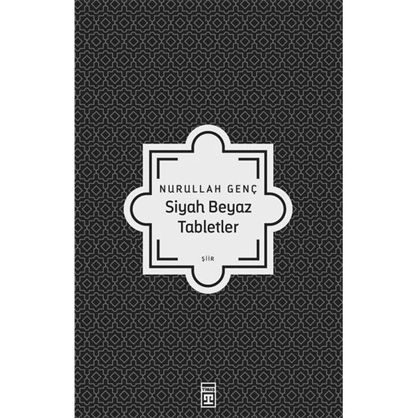 Siyah Beyaz Tabletler | Timaş Yayınları