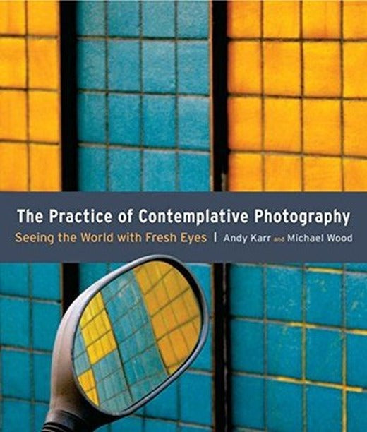 Practice of Contemplative Photography | SHAMBHALA