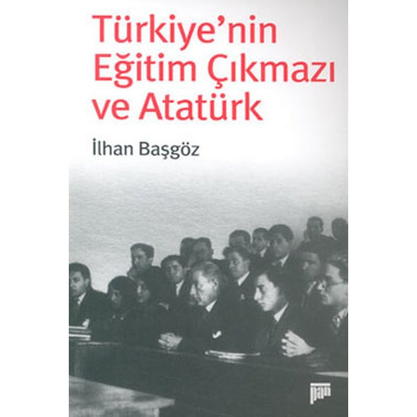 Türkiye’nin Eğitim Çıkmazı ve Atatürk