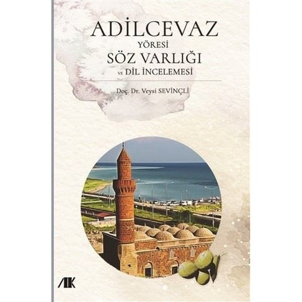 Adilcevaz Yöresi Söz Varlığı ve Dil İncelemesi