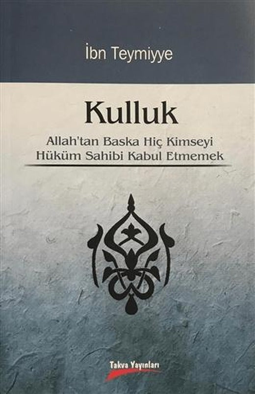 Kulluk | Takva Yayınları (Ciltsiz)