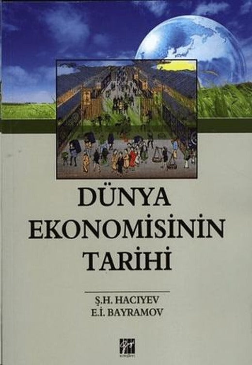Dünya Ekonomisinin Tarihi | Gazi Kitabevi (Ciltsiz)