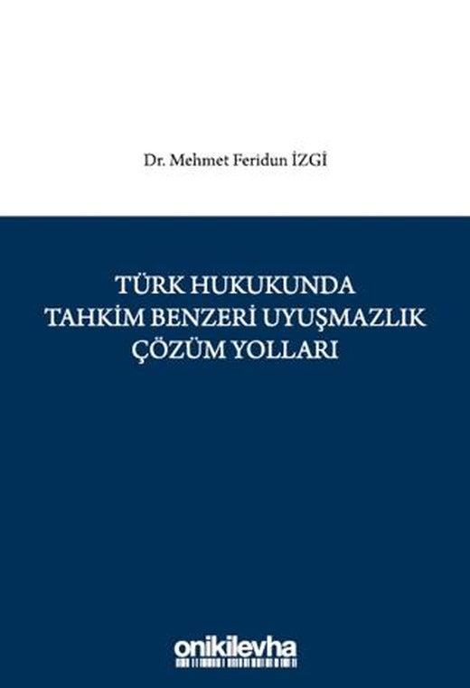 Türk Hukukunda Tahkim Benzeri Uyuşmazlık Çözüm Yolları | On İki Levha Yayınları (Ciltli)