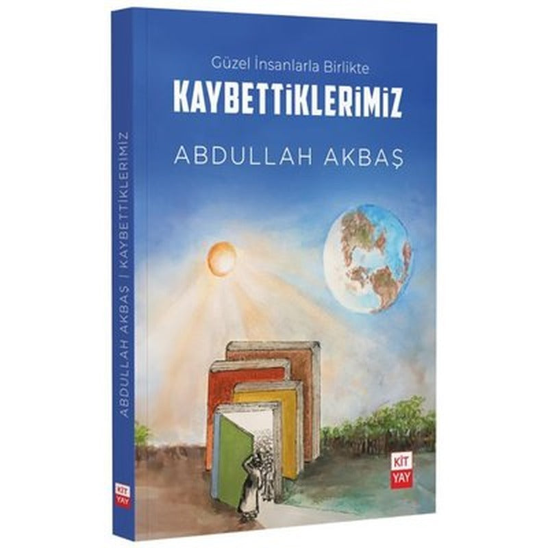 Güzel İnsanlarla Birlikte Kaybettiklerimiz | Kityay (İnce Kapak)