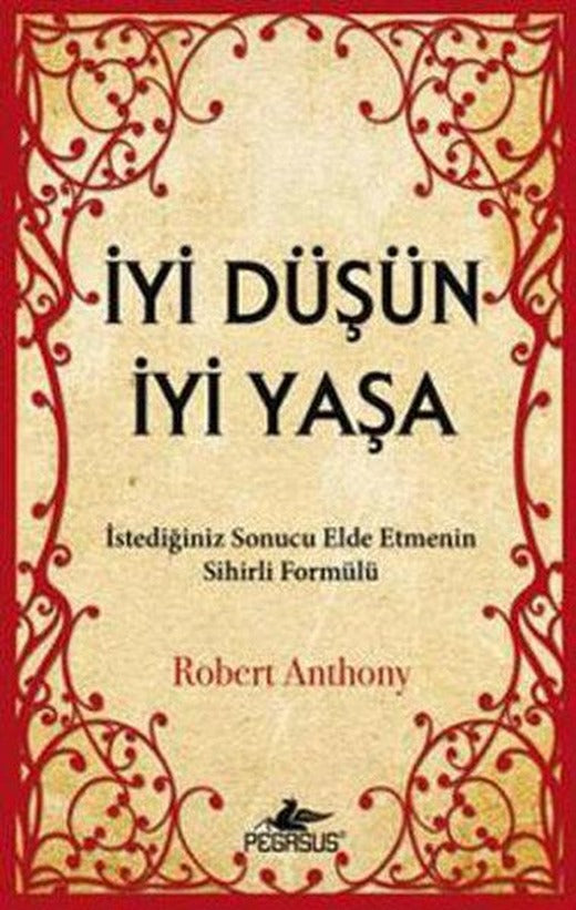 İyi Düşün İyi Yaşa | Pegasus (İnce Kapak)