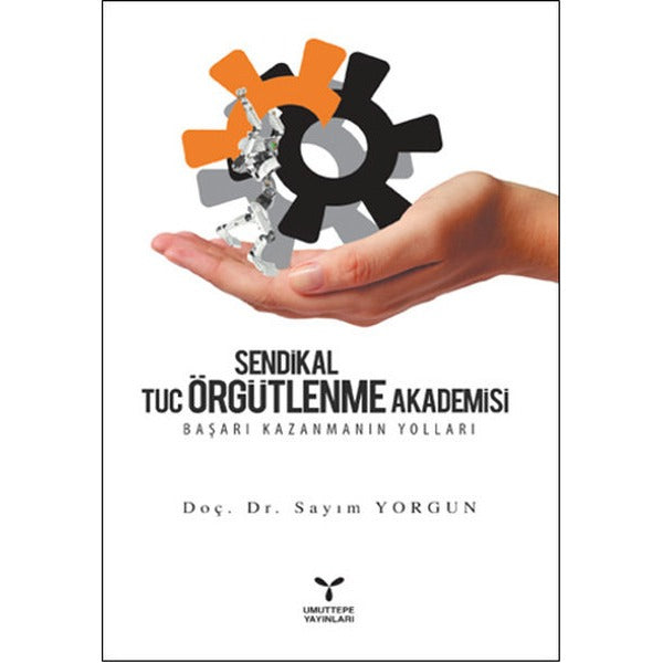 Sendikal Örgütlenme Tuc Örgütlenme Akademisi | Umuttepe Yayınları (Ciltsiz)