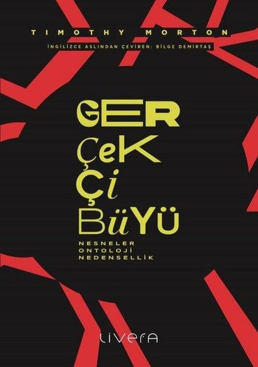 Gerçekçi Büyü: Nesneler Ontoloji Nedensellik | Livera Yayınevi (İnce Kapak)