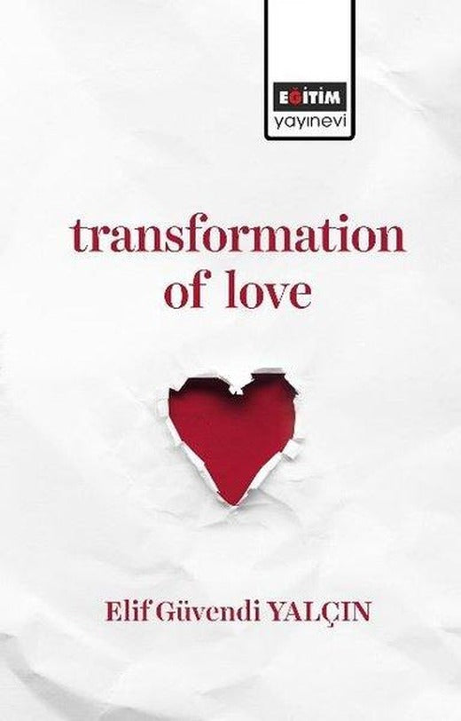 Transformation Of Love | Eğitim Yayınevi (İnce Kapak)