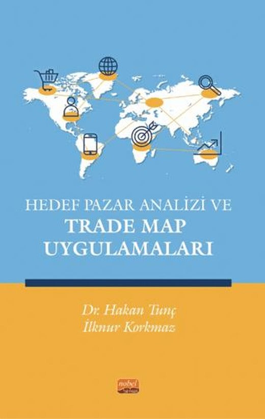 Hedef Pazar Analizi ve Trade Map Uygulamaları | Nobel Bilimsel Eserler (Ciltsiz)