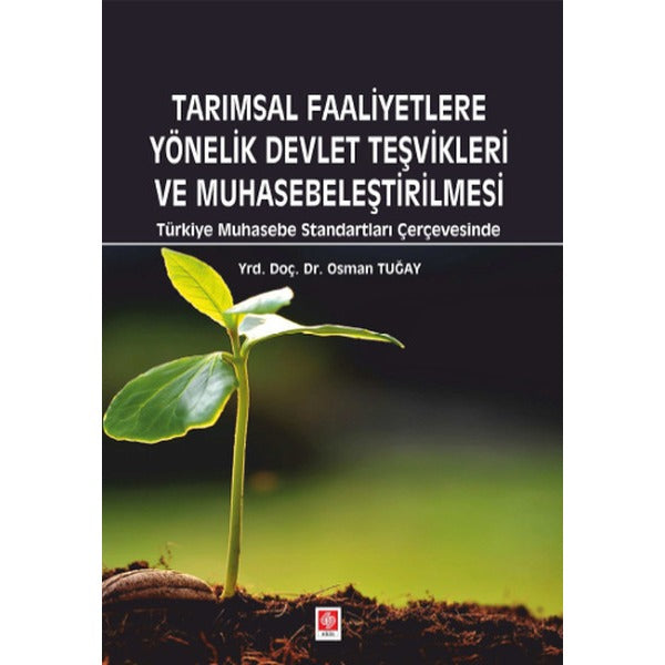 Tarımsal Faaliyetlere Yönelik Devlet Teşvikleri ve Muhasebeleştirilmesi
