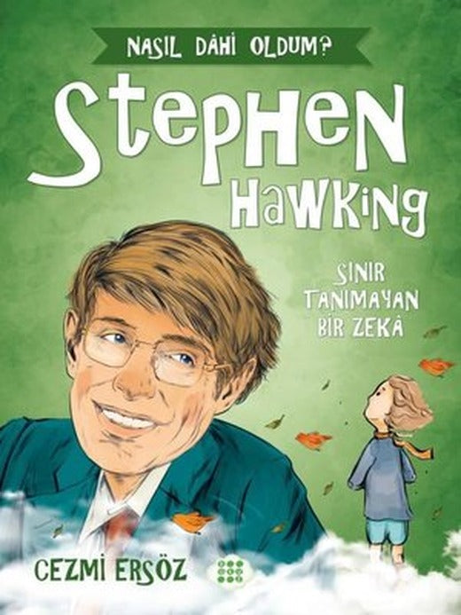 Stephen Hawking: Sınır Tanımayan Bir Zeka - Nasıl Dahi Oldum? | Dokuz Yayınları