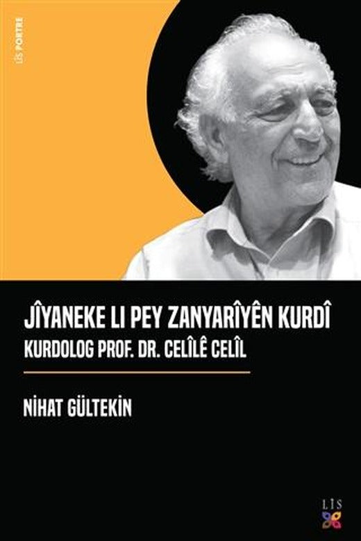 Jiyaneke Lı Pey Zanyariyen Kurdi Kurdolog Prof. Dr. Celile Celil | Lis Basın Yayın (Ciltsiz)