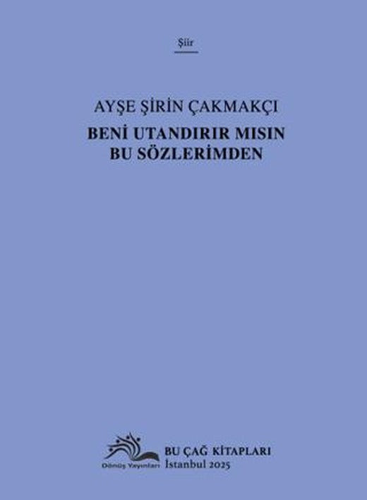 Beni Utandırır Mısın Bu Sözlerimden