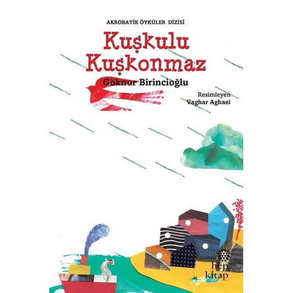 Kuşkulu Kuşkonmaz-Akrobatik Öyküler | Hep Kitap