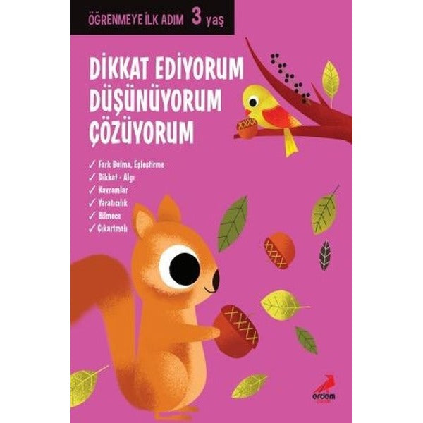 Dikkat Ediyorum Düşünüyorum Çözüyorum-Öğrenmeye İlk Adım 3 Yaş | Erdem Çocuk